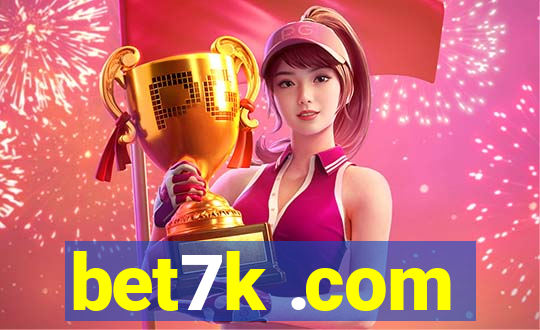 bet7k .com